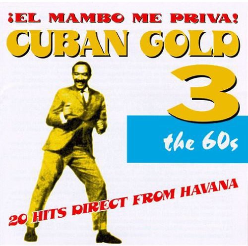 Various Artists: Cuban Gold 3: Mambo Me Priva / Various - CD