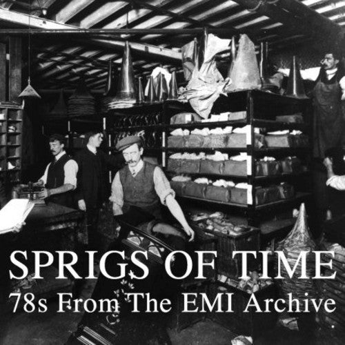 Various Artists: Sprigs Of Time: 78s From The EMI Archive - CD