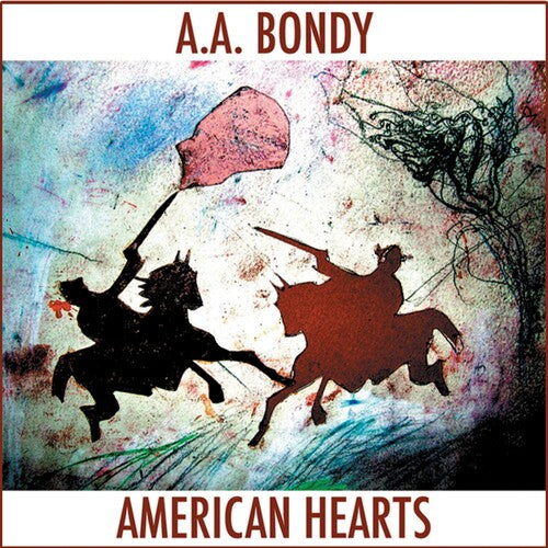 A.A. Bondy: American Hearts / RECORD