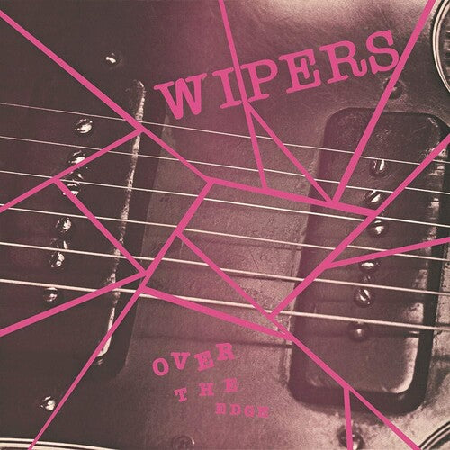 Wipers: Over The Edge / RECORD