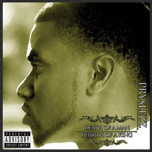 Pryslezz: Death of a Man: Rebirth of a King  { CD }
