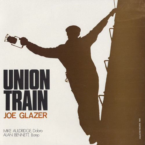 Joe Glazer: Union Train  { CD }