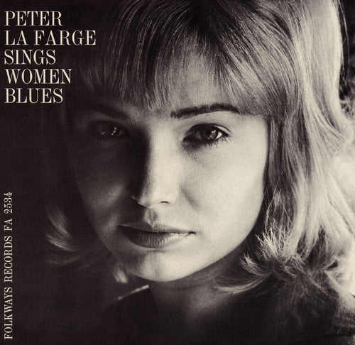 Peter La Farge: Peter la Farge Sings Women Blues  { CD }