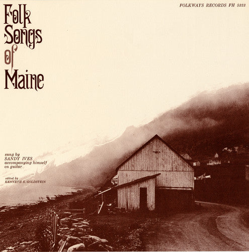 Edward Ives: Folk Songs of Maine  { CD }
