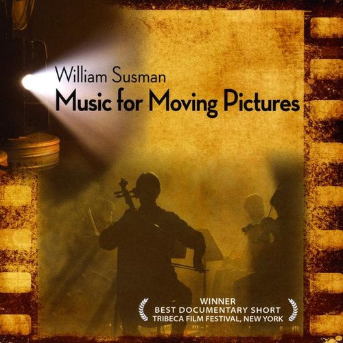 William Susman: Music for Moving Pictures (Original Soundtrack)  { CD }