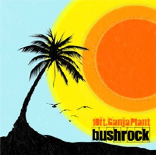 10 Ft. Ganja Plant: Bush Rock / RECORD