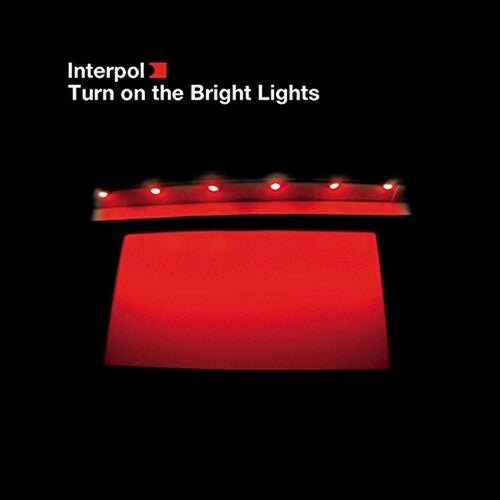 Interpol: Turn on the Bright Lights / RECORD
