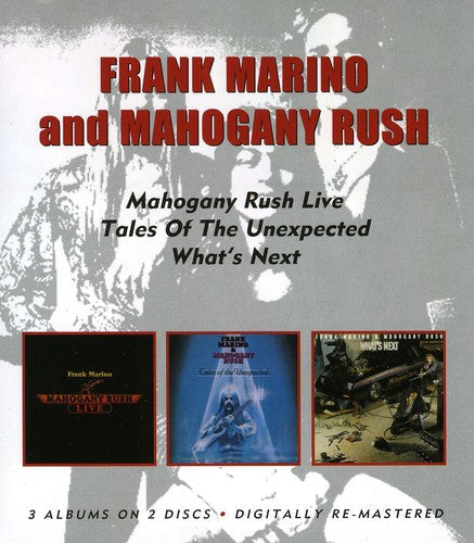 Frank Marino & Mahogany Rush: Live / Tales of the Unexpected / Whats Next - CD