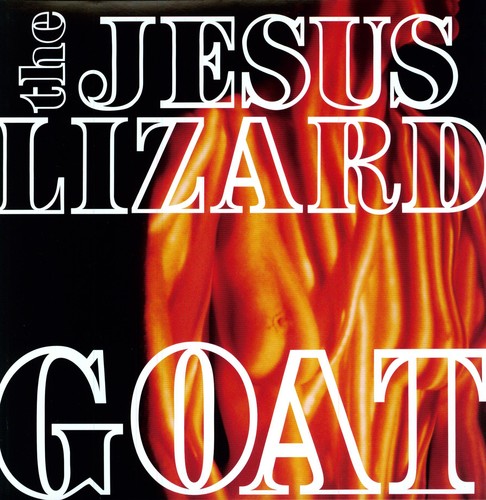 The Jesus Lizard: Goat [Remastered] [Bonus Tracks] [Deluxe Edition] / RECORD