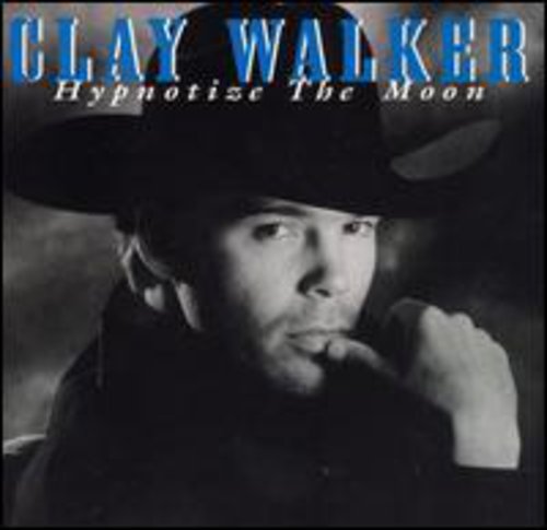 Clay Walker: Hypnotize the Moon  { CD }