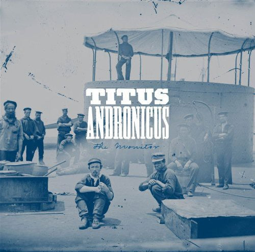Titus Andronicus: The Monitor / RECORD