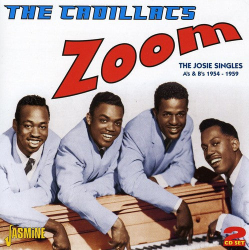 The Cadillacs: Zoom! Josie Singles A's and B's 1954-59 - CD