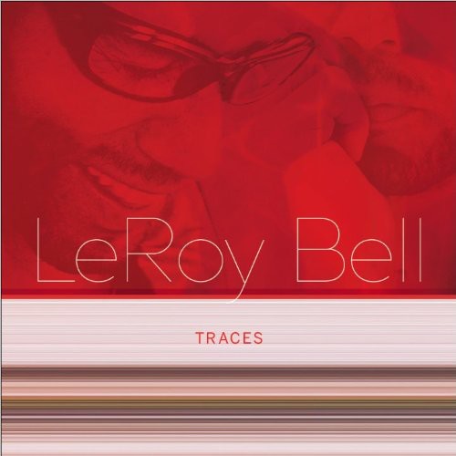 Leroy Bell: Traces  { CD }