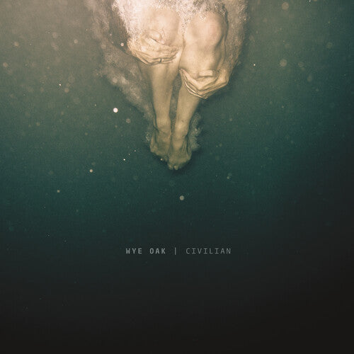 Wye Oak: Civilian / RECORD