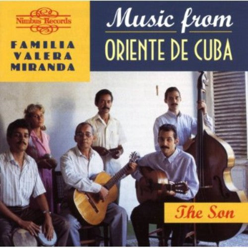 La Familia Valera Miranda: Music from Oriente de Cuba: The Son - CD