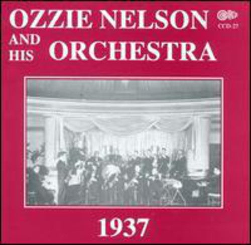 Ozzie Nelson: 1937 with Vocals By Eddy Howard & the Trio - CD