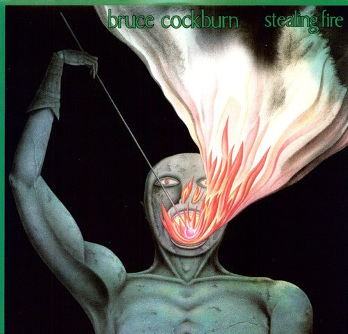 Bruce Cockburn: Stealing Fire / RECORD