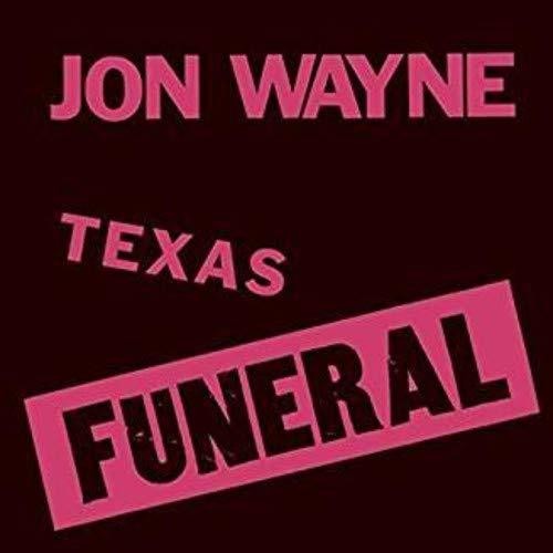 Jon Wayne: Texas Funeral / RECORD
