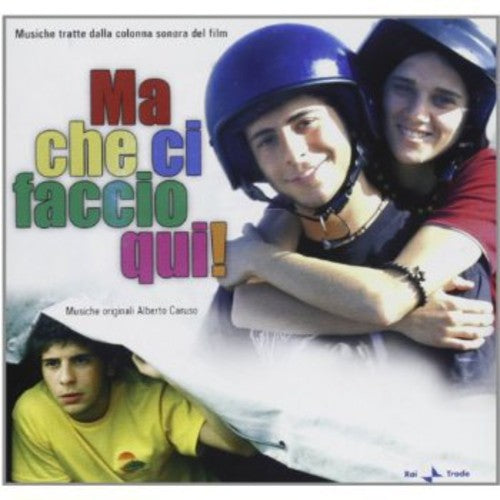Various Artists: Ma Che Ci Faccio Qui! (What the Hell Am I Doing Here?) (Original Motion Picture Soundtrack) - CD
