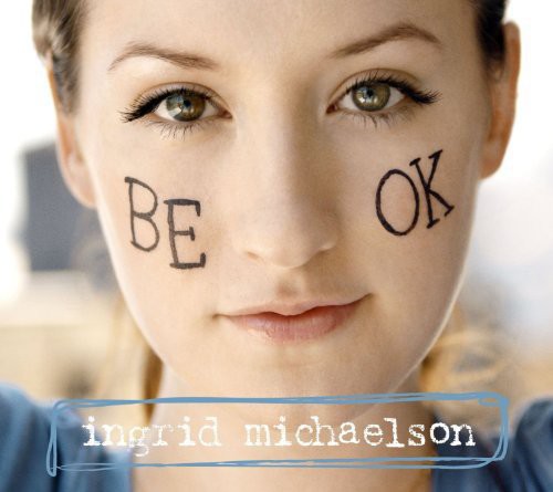 Ingrid Michaelson: Be OK / RECORD
