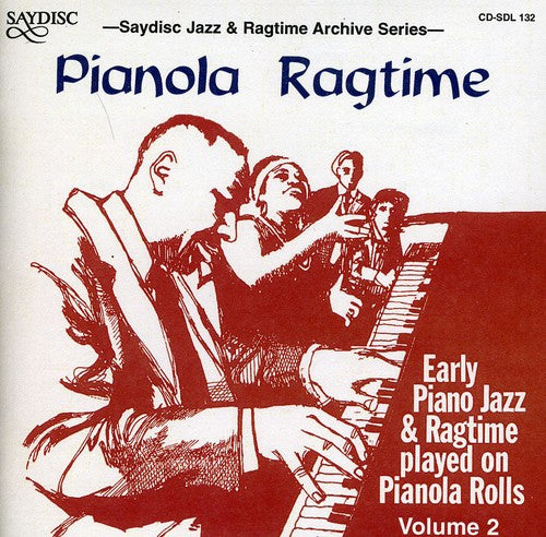 Various Artists: Pianola Ragtime: Early Piano Jazz and Ragtime On Pianola Rolls, Vol. 2  { CD }