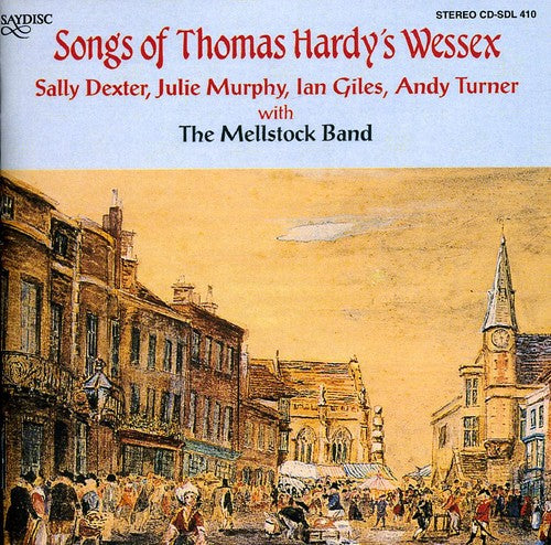 The Mellstock Band: Songs of Thomas Hardy's Wessex  { CD }