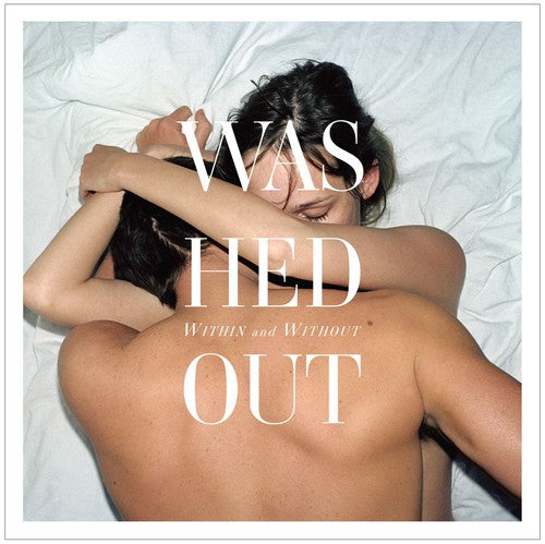 Washed Out: Within and Without / RECORD