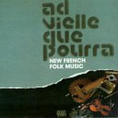 Ad Vielle Que Pourra: New French Folk Music  { CD }