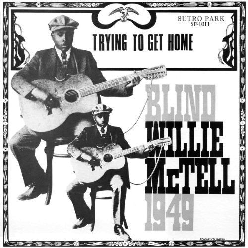 Blind Willie McTell: Trying to Get Home / RECORD