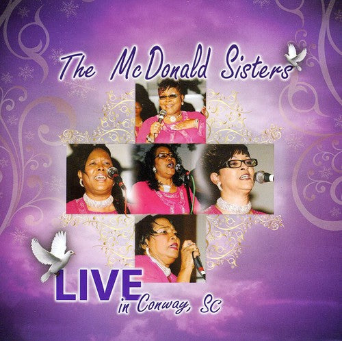 The McDonald Sisters: Live In Conway, SC  { CD }