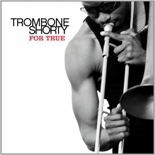 Troy "Trombone Shorty" Andrews: For True / RECORD