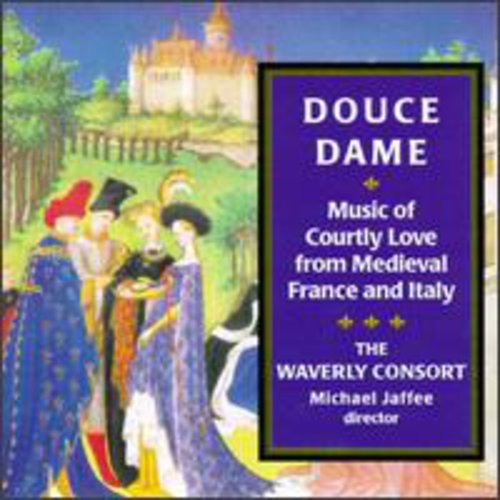 Waverly Consort: Douce Dame-Music of Courtly Lo  { CD }