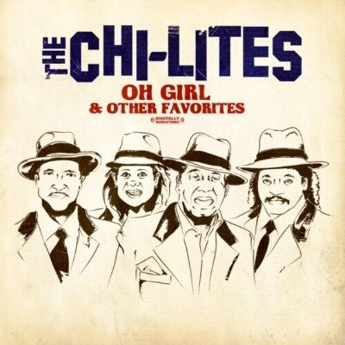 The Chi-Lites: Oh Girl & Other Favorites - CD