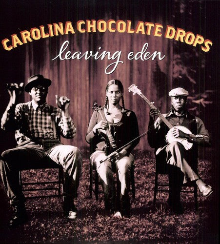 The Carolina Chocolate Drops: Leaving Eden / RECORD
