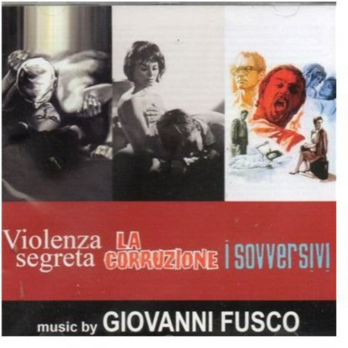 Giovanni Fusco: Violenza Segreta / La Corruzione / I Sovversivi (Original Soundtracks) - CD