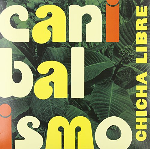 Chicha Libre: Canibalismo / RECORD
