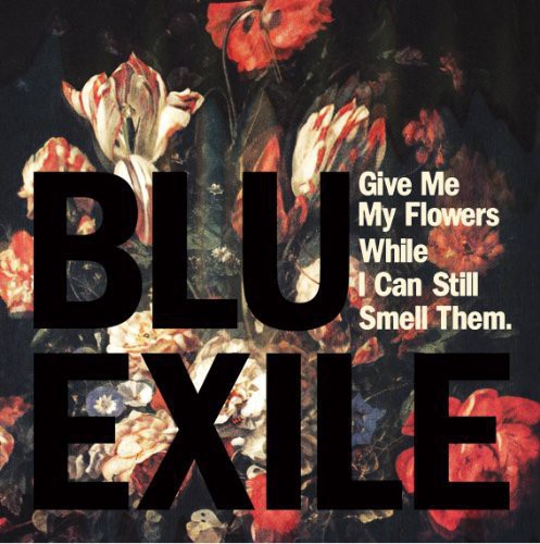Exile: Give Me My Flowers While I Can Still Smell Them / RECORD