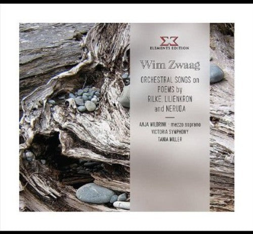 Wim Zwaag: Orchestral Songs on Poems By Neruda Rilke & Lilien  { CD }