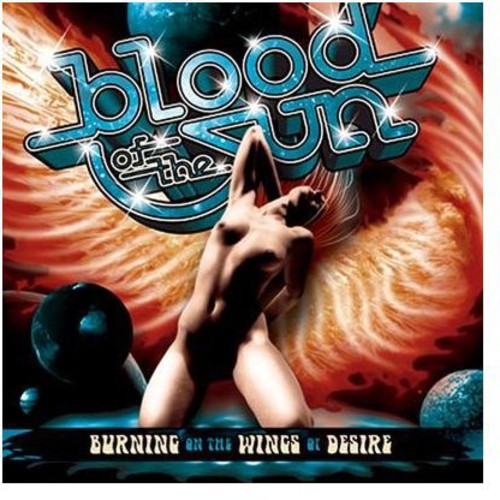 Blood of the Sun: Burning on the Wings of Desire / RECORD