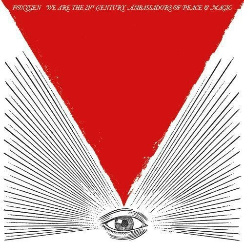 Foxygen: We Are The 21st Century Ambassadors Of Peace and Magic / RECORD