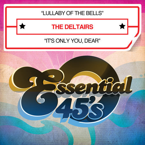The Deltairs: Lullaby of the Bells / It's Only You Dear - CD