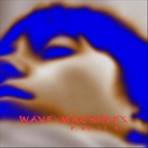 Wave Machines: Pollen  / Vinyl LP