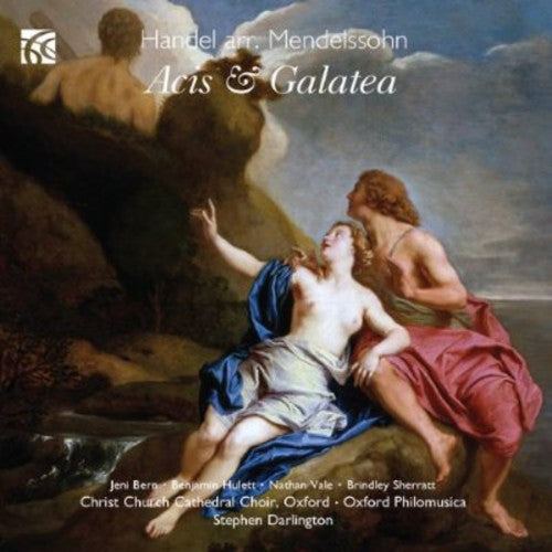 Stephen Darlington: Acis & Galatea Arr Felix Mendelssohn  { CD }