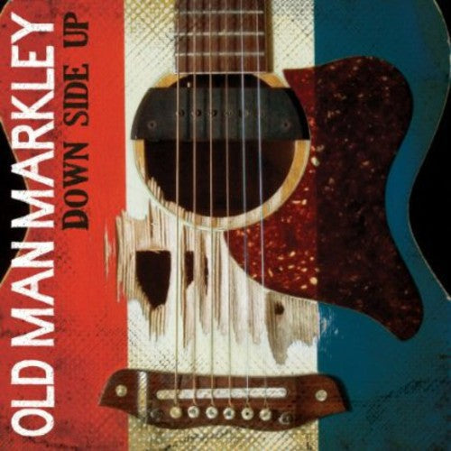 Old Man Markley: Down Side Up  / Vinyl LP