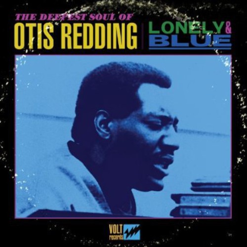 Otis Redding: Lonely and Blue: The Deepest Soul Of Otis Redding / RECORD