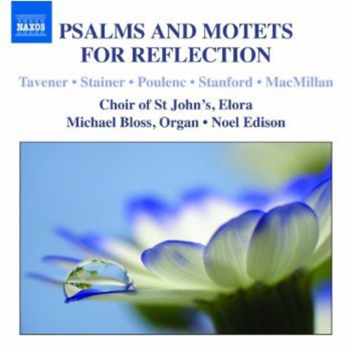 Choir of St. John's Church, Elora: Psalms & Motets for Reflection  { CD }