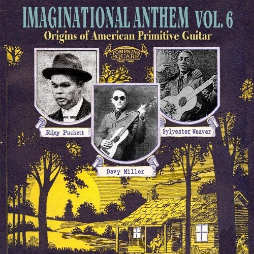 Various Artists: Imaginational Anthem, Vol. 6: Origins Of American Primitive Guitar  { CD }