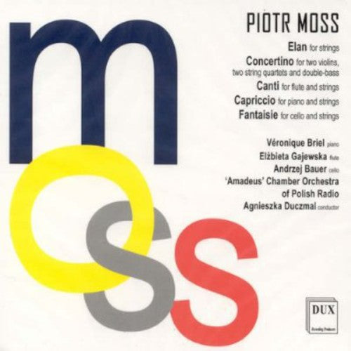 Moss / Briel / Amadeus Chamber Orch of Polish: Elan / Concertino / Canti / Capriccio / Fantaisie  { CD }