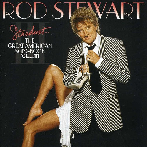 Rod Stewart: Stardust: The Great American Songbook, Vol. III - CD