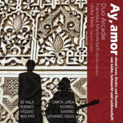 Duo Arcadie: Ay Amor - Songs About Love Desire & Passion  { CD }